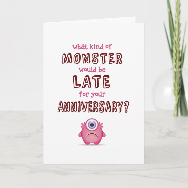 Belated Anniversary, What Kind of Monster's Late? Card (Front)