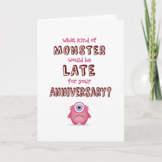 Belated Anniversary, What Kind of Monster's Late? Card