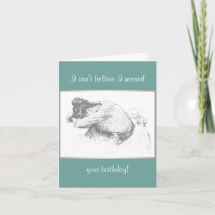 Belated Birthday Card