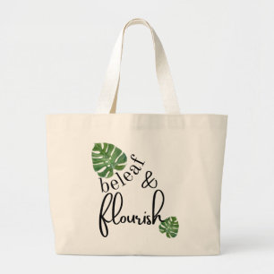 Beleaf (Believe) & Flourish Large Tote Bag