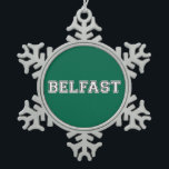 Belfast Snowflake Pewter Christmas Ornament<br><div class="desc">Belfast</div>