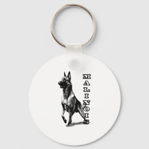 Belgian Malinois are the Best  Key Ring