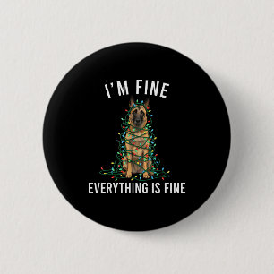 Belgian Malinois Christmas I'm Fine Everything Is  6 Cm Round Badge