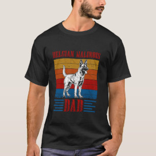 BELGIAN MALINOIS DAD Dog Daddy Belgian Shepherd Do T-Shirt