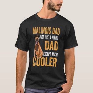 Belgian Malinois Dog For Belgian Malinois Owner 2 T-Shirt