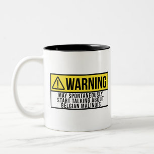 Belgian Malinois Dog Funny Saying Two-Tone Coffee Mug