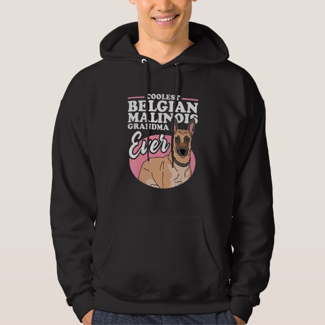 Belgian Malinois Grandma Dog Owner Malinois 1 Hoodie (Front)