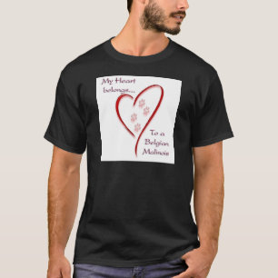 Belgian Malinois Heart Belongs T-Shirt