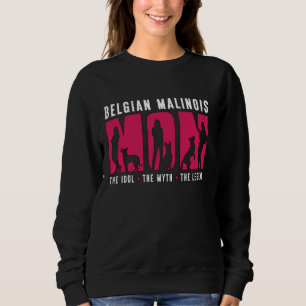 Belgian Malinois Lover Mum The Dog Owner Belgian M Sweatshirt