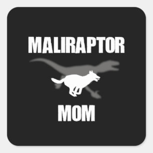 Belgian Malinois Velociraptor Maliraptor Mum Square Sticker