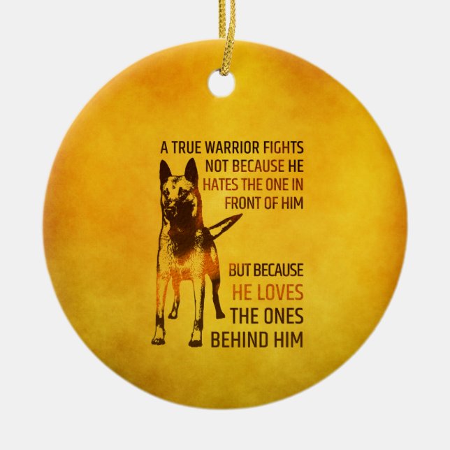 Belgian shepherd - Malinois  - true warrior Ceramic Tree Decoration (Front)