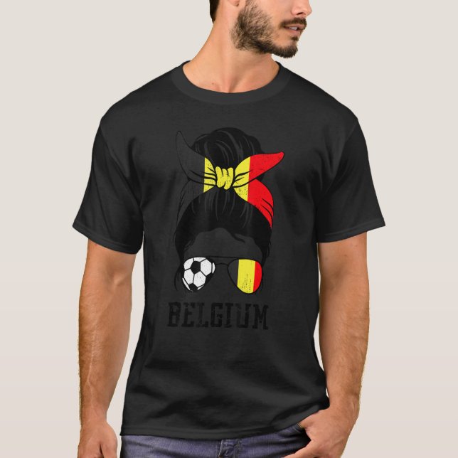 Belgian Soccer Girl Mum Messy Bun Belgium Flag Foo T-Shirt (Front)