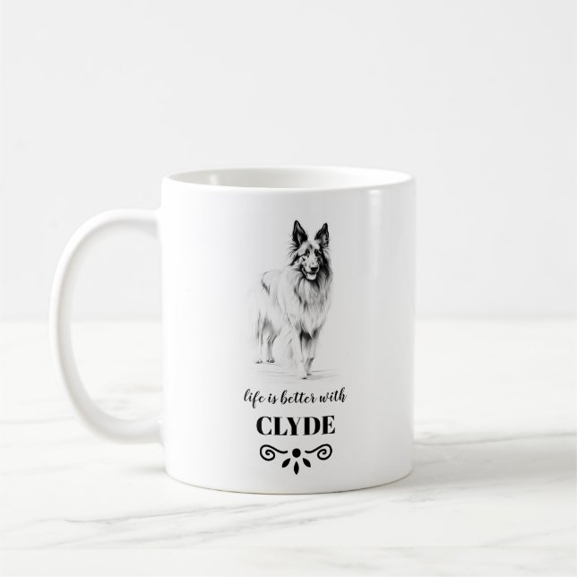 Belgian Tervuren Life is better with Custom Dog Na Coffee Mug (Left)