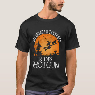 Belgian Tervuren Rides Shotgun Dog T-Shirt
