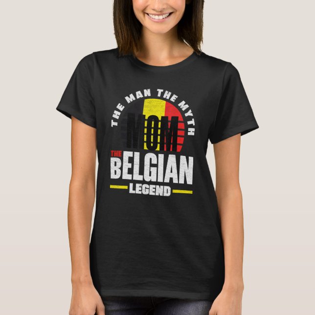 Belgium Belgian Belgium Flag Mother T-Shirt (Front)