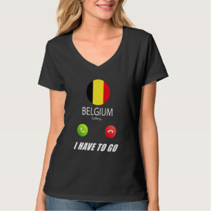 Belgium Flag Souvenir Belgium Is Calling Is Callin T-Shirt