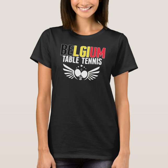 Belgium Ping Pong   Belgian Table Tennis Team Supp T-Shirt (Front)