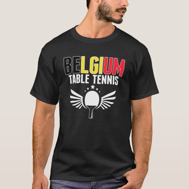 Belgium Table Tennis  Belgian Ping Pong Team Suppo T-Shirt (Front)