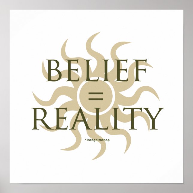 Belief = Reality Poster (Front)