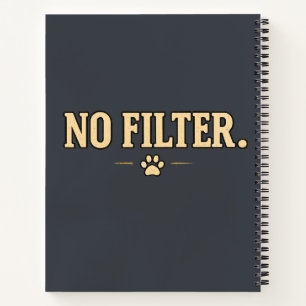 Believable Funny Honest Lifestyle Shirt Notebook