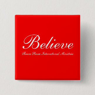 Believe 15 Cm Square Badge