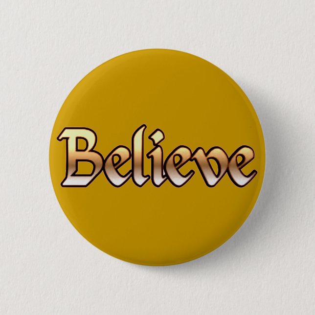 Believe_ 6 Cm Round Badge (Front)