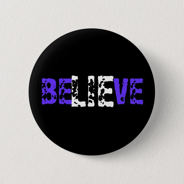 BeLIEve 6 Cm Round Badge (Front)