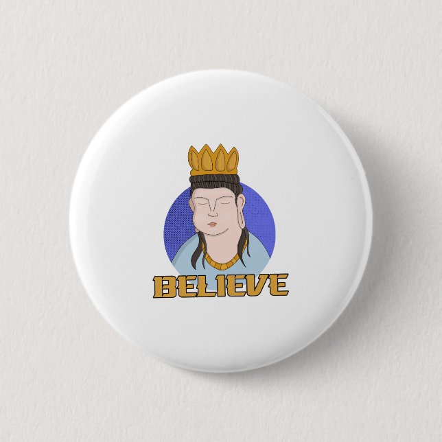 Believe 6 Cm Round Badge (Front)