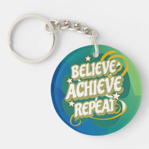 Believe, Achieve and Repeat Keychain
