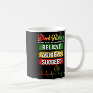 Believe Achieve Succeed African Black History Mont Coffee Mug