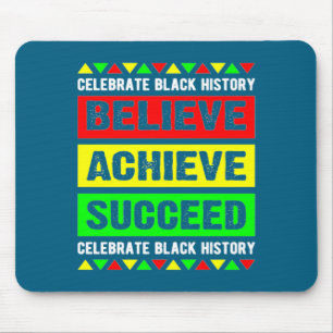 Believe Achieve Succeed Black History Big Boy Fri  Mouse Mat