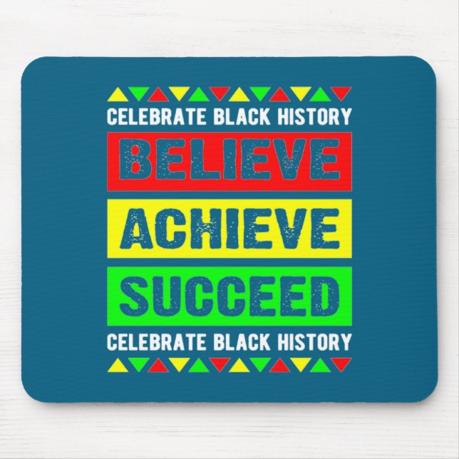 Believe Achieve Succeed Black History Big Boy Fri  Mouse Mat (Front)