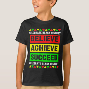 Believe Achieve Succeed Black History Big Boy Fri T-Shirt