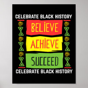 Believe Achieve Succeed Black History Gift Politic Poster