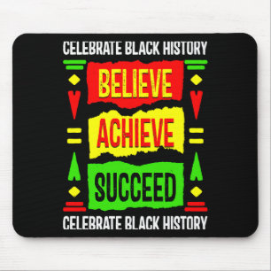 Believe Achieve Succeed Black History Litical T Mouse Mat