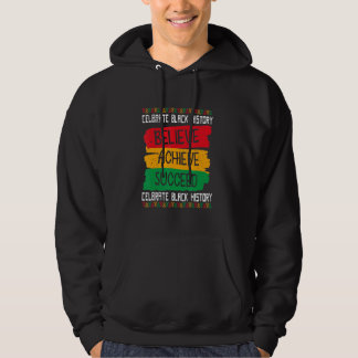Believe Achieve Succeed Black History Month Proud  Hoodie