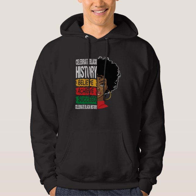 Believe Achieve Succeed Black History Month Proud  Hoodie (Front)