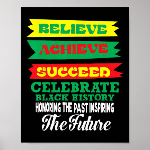 Believe Achieve Succeed Celebrate Black History Mo Poster