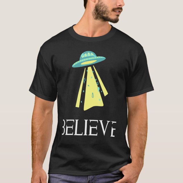 Believe Alien Shirt 1 (Front)