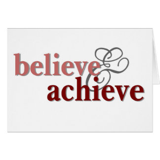 Believe and Achieve