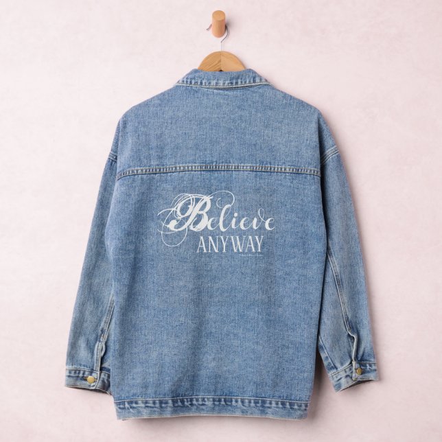 Believe Anyway - Denim Jacket (Hangar)