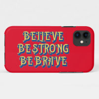 BELIEVE, BE STRONG, BE BRAVE inspirational        