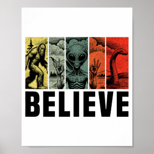 Believe Bigfoot Alien Loch Ness Monster Funny Retr Poster