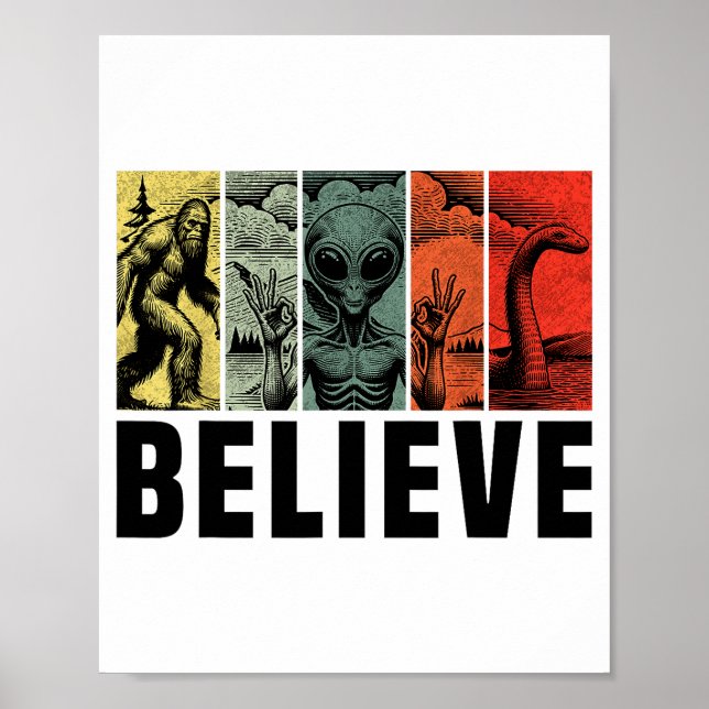 Believe Bigfoot Alien Loch Ness Monster Funny Retr Poster (Front)