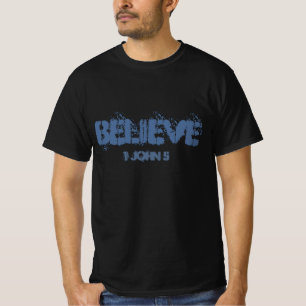 Believe Black with Blue Lettering 1 John 5 T-Shirt