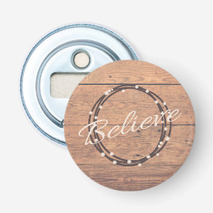 Believe Bottle Opener