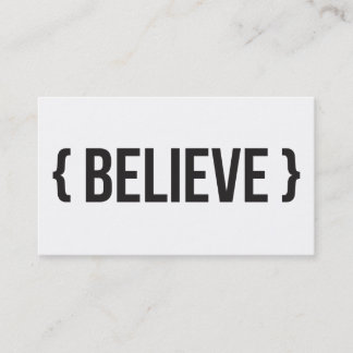 Believe - Bracketed - Black and White Business Card