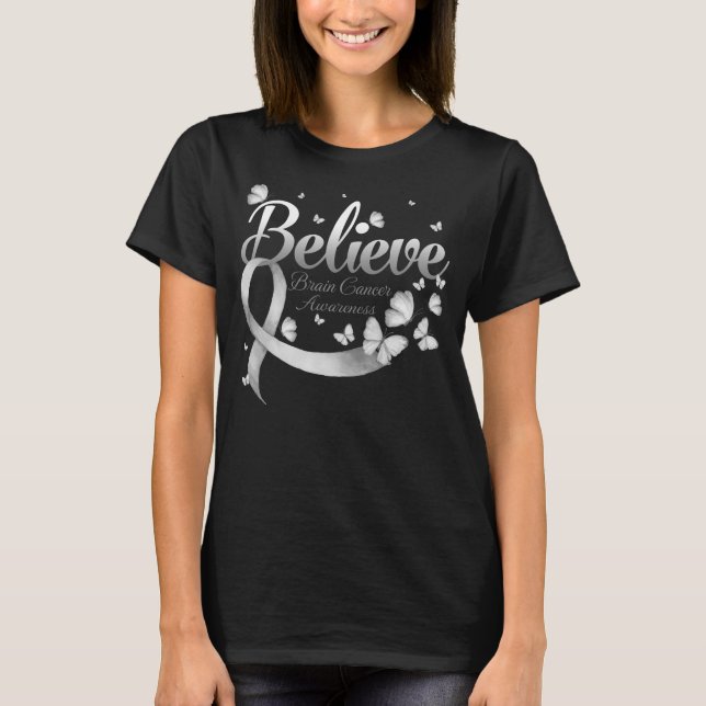 Believe BRAIN CANCER Butterfly T-Shirt (Front)