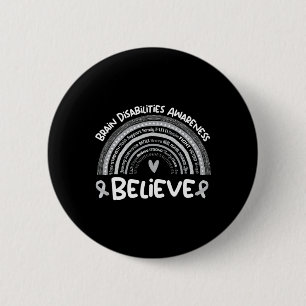 Believe Brain Disabilities Awareness Month 6 Cm Round Badge