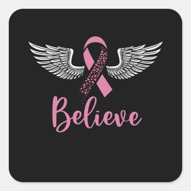 Believe Breast Cancer Support Pink Ribbon Gift  Square Sticker (Front)